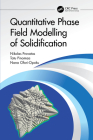 Quantitative Phase Field Modelling of Solidification Cover Image