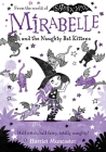 Mirabelle And The Naughty Bat Kittens By Harriet Muncaster Cover Image