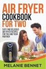 Air Fryer Cookbook for Two: Easy and Delicious Air Fryer Recipes for You and Your Partner Cover Image