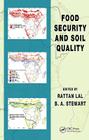 Food Security and Soil Quality (Advances in Soil Science #17) Cover Image