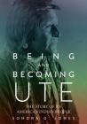 Being and Becoming Ute: The Story of an American Indian People By Sondra G. Jones Cover Image