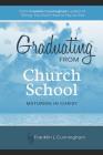 Graduating From Church School: Maturing In Christ Cover Image