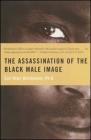 The Assassination of the Black Male Image Cover Image