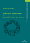 Literaturas entrelazadas; Portugal y España, del modernismo y la vanguardia al tiempo de las dictaduras By Antonio Sáez Delgado Cover Image