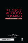 Creativity Across Domains: Faces of the Muse By James C. Kaufman (Editor), John Baer (Editor) Cover Image