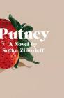 Putney: A Novel By Sofka Zinovieff Cover Image