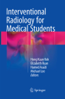 Interventional Radiology for Medical Students Cover Image