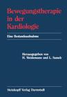 Bewegungstherapie in Der Kardiologie: Eine Bestandsaufnahme By H. Weidemann (Editor), L. Samek (Editor) Cover Image