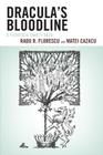 Dracula's Bloodline: A Florescu Family Saga By Radu Florescu, Matei Cazacu Cover Image