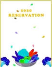 2020 Reservation: reservation book SIZED:8.5x11,200 pages,6columns,20 entry reservation, Perfect for any restaurant, a cafe, pizza parlo By Abdellah El Kissia Cover Image