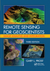 Remote Sensing for Geoscientists: Image Analysis and Integration, Third Edition By Gary L. Prost Cover Image