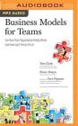 Business Models for Teams: See How Your Organization Really Works and How Each Person Fits in Cover Image