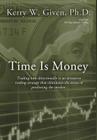 Time is Money By Kerry W. Given Cover Image