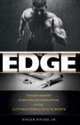 The Edge: The War Against Cheating and Corruption in the Cutthroat World of Elite Sports Cover Image