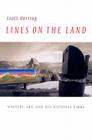 Lines on the Land: Writers, Art, and the National Parks (Under the Sign of Nature) By Scott Herring Cover Image