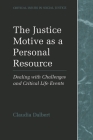 The Justice Motive as a Personal Resource: Dealing with Challenges and Critical Life Events (Critical Issues in Social Justice) Cover Image