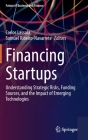 Financing Startups: Understanding Strategic Risks, Funding Sources, and the Impact of Emerging Technologies Cover Image