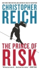 The Prince of Risk By Christopher Reich Cover Image