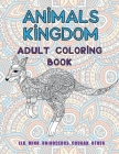 Animals kingdom - Adult Coloring Book - Elk, Mink, Rhinoceros, Cougar, other By Adele Jacobson Cover Image