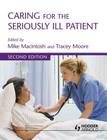 Caring for the Seriously Ill Patient 2e By Michael Macintosh (Editor), Tracey Moore (Editor), Walter R. Niessen Cover Image