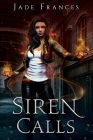 Siren Calls (Rise of Ares #1) By Jade Frances Cover Image