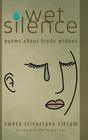 Wet Silence: Poems about Hindu Widows Cover Image