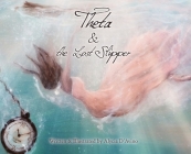 Theta & the Lost Slipper By Alycia D'Avino Cover Image
