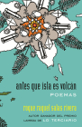 antes que isla es volcán / before island is volcano: poemas / poems (Raised Voices #2) Cover Image