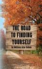 The Road To Finding Yourself By Melissa Cohen Cover Image