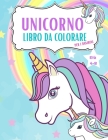 Libro da colorare Unicorni per bambini: Grande regalo per i bambini, 50 incredibili pagine da colorare, opere d'arte originali create appositamente pe Cover Image