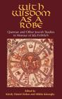 With Wisdom as a Robe: Qumran and Other Jewish Studies in Honour of Ida Fröhlich (Hebrew Bible Monographs) By Károly Dániel Dobos (Editor), Miklós Köszeghy (Editor) Cover Image