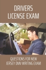 Drivers License Exam: Questions For New Jersey DMV Writing Exam: Dmv Practice Test Cover Image