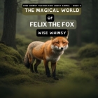 The Magical World of Felix the Fox Cover Image
