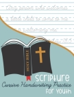 Bible Scripture Cursive Handwriting Practice: for Youth Cover Image