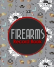 Firearms Record Book: ATF Bound Book, Gun Inventory, FFL A&D Book, Firearms Record Book, Cute Pirates Cover Cover Image