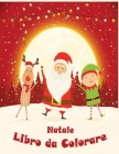 Natale Libro da Colorare: Natale da Colorare con il Libro di Attività per i Bambini/ 45+ Natale immagini divertenti /Natale Libro da Colorare In By Maria Bruno Cover Image