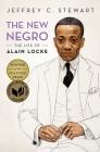 The New Negro: The Life of Alain Locke Cover Image