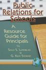 Public Relations for Schools: A Resource Guide for Principals (PB) By Sally S. Lunblad Cover Image