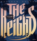 The Heights: Matthew Porter's Photographs of Flying Cars By Matthew Porter (Photographer), Rachel Kushner (Text by (Art/Photo Books)) Cover Image