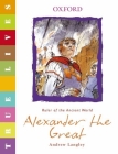 Alexander the Great: True Lives By Andrew Langley Cover Image
