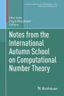 Notes from the International Autumn School on Computational Number Theory (Tutorials) By Ilker Inam (Editor), Engin Büyükaşık (Editor) Cover Image