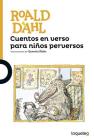 Cuentos En Verso Para Ninos Perversos / Revolting Rhymes (Spanish Edition) (Serie Naranja) By Roald Dahl, Quentin Blake (Illustrator) Cover Image