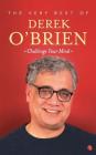 The Very Best of Derek O'Brien - Challange Your Mind By Derek O'Brien Cover Image