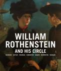 William Rothenstein and His Circle By Sarah Macdougall, Rachel Dickson, Samuel Shaw Cover Image