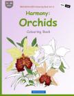 BROCKHAUSEN Colouring Book Vol. 6 - Harmony: Orchids: Colouring Book By Dortje Golldack Cover Image