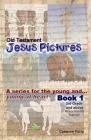 Jesus Pictures for the young and young at heart: (Non-color edition) By Cameron Fultz Cover Image