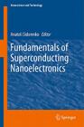 Fundamentals of Superconducting Nanoelectronics (Nanoscience and Technology) Cover Image