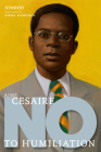 Aimé Césaire: No to Humiliation (They Said No) Cover Image