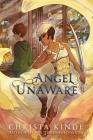 Angel Unaware By Christa Kinde Cover Image