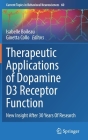 Therapeutic Applications of Dopamine D3 Receptor Function: New Insight After 30 Years of Research (Current Topics in Behavioral Neurosciences #60) By Isabelle Boileau (Editor), Ginetta Collo (Editor) Cover Image
